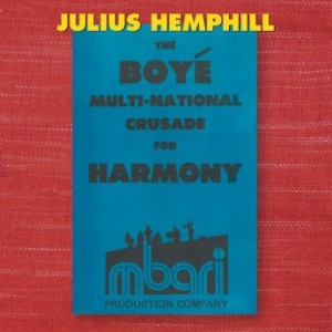 Julius Hemphill – The Boye Multi-National Crusade For Harmony (2021) (ALBUM ZIP)
