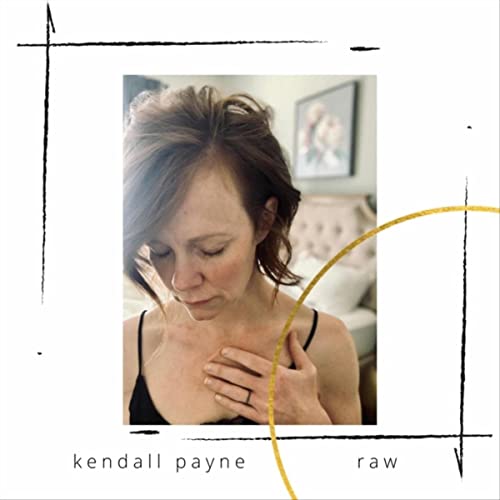 Kendall Payne – Raw (2021) (ALBUM ZIP)