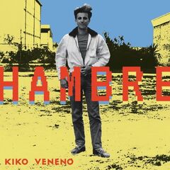 Kiko Veneno – Hambre (2021) (ALBUM ZIP)