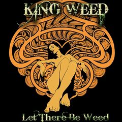 King Weed – Let There Be Weed (2021) (ALBUM ZIP)