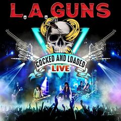 L.A. Guns – Cocked And Loaded Live (2021) (ALBUM ZIP)