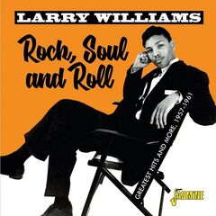 Larry Williams – Rock, Soul &amp; Roll Greatest Hits And More 1957-1961 (2021) (ALBUM ZIP)