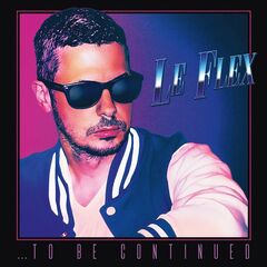 Le Flex – To Be Continued (2021) (ALBUM ZIP)