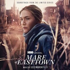 Lele Marchitelli – Mare Of Easttown [Soundtrack From The Hbo Original Limited Series] (2021) (ALBUM ZIP)