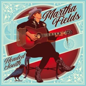 Martha Fields – Headed South (2021) (ALBUM ZIP)