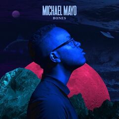 Michael Mayo – Bones (2021) (ALBUM ZIP)