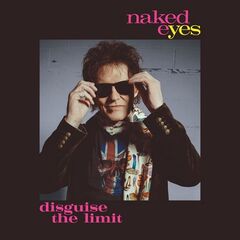 Naked Eyes – Disguise The Limit (2021) (ALBUM ZIP)