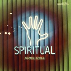 Nigel Hall – Spiritual (2021) (ALBUM ZIP)