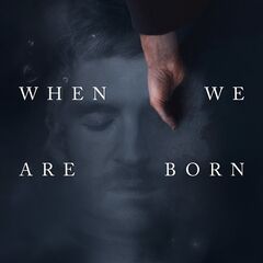 Ólafur Arnalds – When We Are Born (2021) (ALBUM ZIP)