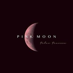 Peter Pearson – Pink Moon (2021) (ALBUM ZIP)