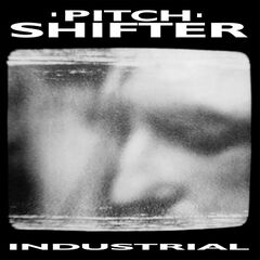 Pitchshifter – Industrial Remastered (2021) (ALBUM ZIP)