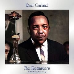 Red Garland – The Remasters (2021) (ALBUM ZIP)