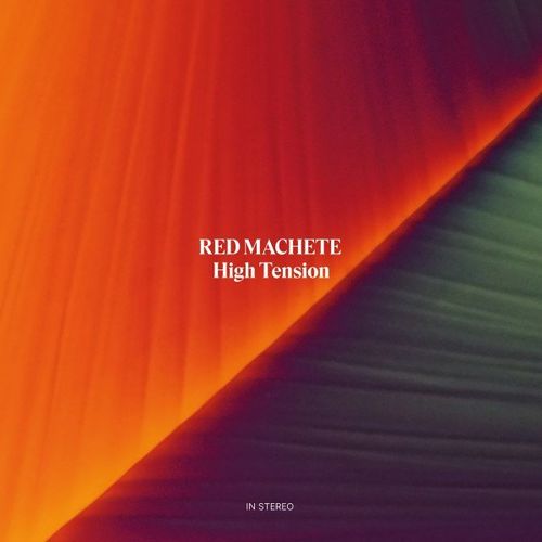 Red Machete – High Tension In Stereo (2021) (ALBUM ZIP)