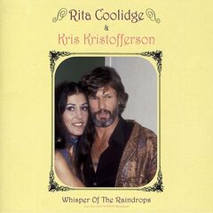 Rita Coolidge &amp; Kris Kristofferson – Whisper Of The Raindrops [Live New York ’79] (2021) (ALBUM ZIP)