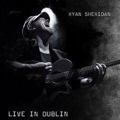 Ryan Sheridan – Live In Dublin (2021) (ALBUM ZIP)