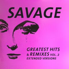 Savage – Greatest Hits &amp; Remixes Vol. 2 (2021) (ALBUM ZIP)