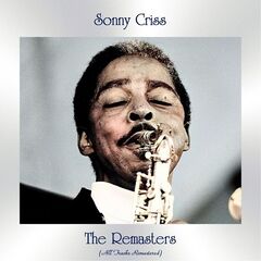 Sonny Criss – The Remasters (2021) (ALBUM ZIP)