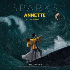 Sparks – Annette [Cannes Edition Selections From The Motion Picture Soundtrack] (2021) (ALBUM ZIP)