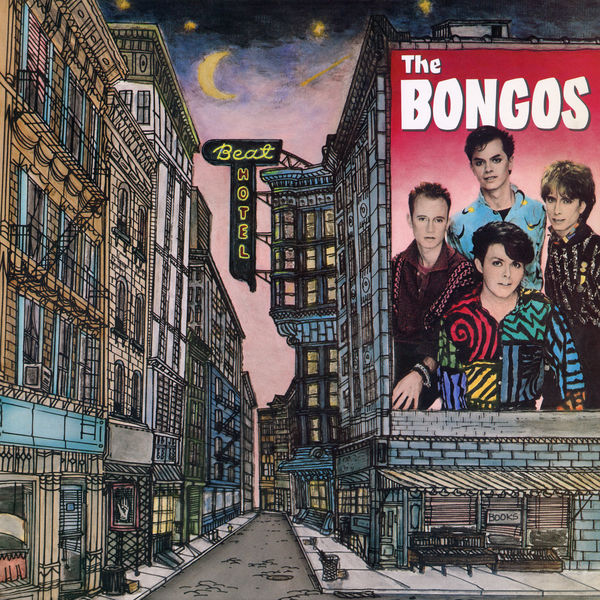The Bongos – Beat Hotel (2021) (ALBUM ZIP)