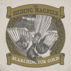 The Hiding Magpies – Searching For Gold (2021) (ALBUM ZIP)
