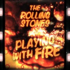 The Rolling Stones – Playing With Fire (2021) (ALBUM ZIP)