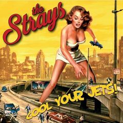 The Strays – Cool Your Jets (2021) (ALBUM ZIP)