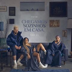 Tuyo – Chegamos Sozinhos Em Casa (2021) (ALBUM ZIP)