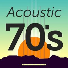 Various Artists – Acoustic 70s (2021) (ALBUM ZIP)