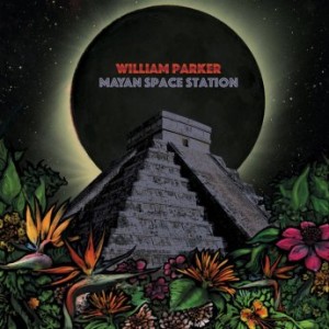 William Parker – Mayan Space Station (2021) (ALBUM ZIP)