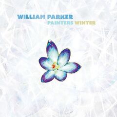William Parker – Painters Winter (2021) (ALBUM ZIP)