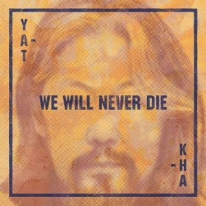 Yat-Kha – We Will Never Die (2021) (ALBUM ZIP)