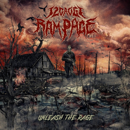 12 Gauge Rampage – Unleash The Rage (2021) (ALBUM ZIP)