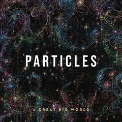 A Great Big World – Particles (2021) (ALBUM ZIP)