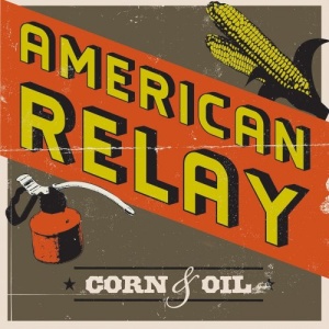 American Relay – Corn And Oil (2021) (ALBUM ZIP)