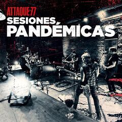 Attaque 77 – Sesiones Pandemicas (2021) (ALBUM ZIP)