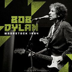 Bob Dylan – Woodstock 1994 (2021) (ALBUM ZIP)