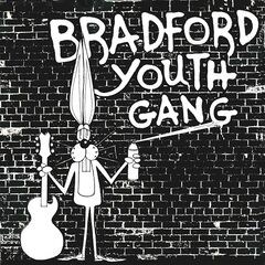 Bradford Youth Gang – Bradford Youth Gang Remastered (2021) (ALBUM ZIP)