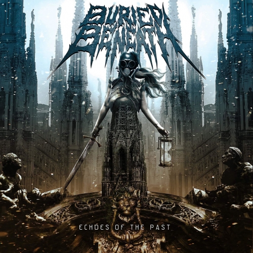 Buried Beneath – Echoes Of The Past (2021) (ALBUM ZIP)