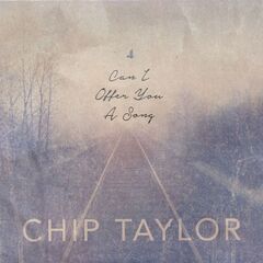Chip Taylor – Can I Offer You A Song (2021) (ALBUM ZIP)