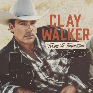 Clay Walker – Texas To Tennessee (2021) (ALBUM ZIP)