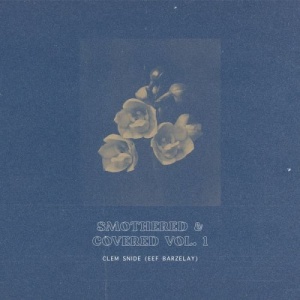 Clem Snide – Smothered And Covered Vol. 1 (2021) (ALBUM ZIP)