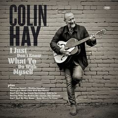 Colin Hay – I Just Don’t Know What To Do With Myself (2021) (ALBUM ZIP)