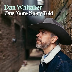 Dan Whitaker – One More Story Told (2021) (ALBUM ZIP)