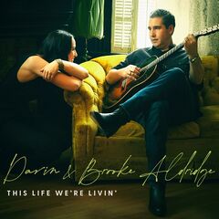 Darin &amp; Brooke Aldridge – This Life We’re Livin’ (2021) (ALBUM ZIP)