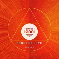 David Ianni – Songs Of Love, Vol. 1 (2021) (ALBUM ZIP)