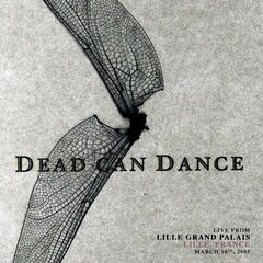 Dead Can Dance – Live From Lille Grand Palais, Lille, France. March 16th, 2005 (2021) (ALBUM ZIP)