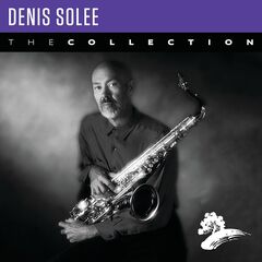 Denis Solee – Denis Solee The Collection (2021) (ALBUM ZIP)