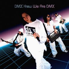 Dmx Krew – We Are Dmx (2021) (ALBUM ZIP)