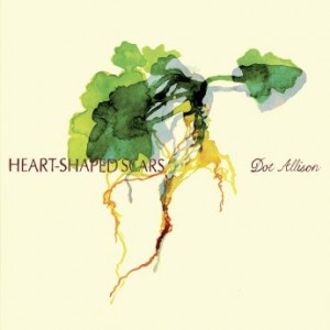 Dot Allison – Heart-Shaped Scars (2021) (ALBUM ZIP)