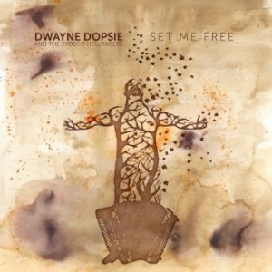 Dwayne Dopsie – Set Me Free (2021) (ALBUM ZIP)
